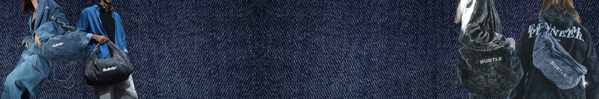 SUBTLE 全新丹寧牛仔系列